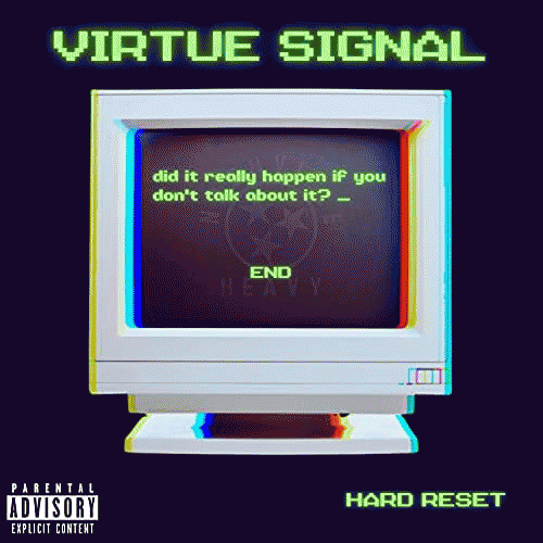 Hard Reset : Virtue Signal